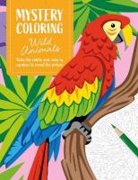 Mystery Coloring Wild Animals: Solve the Riddle and Color by Numbers to Reveal the Picture