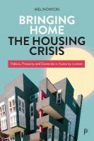 Bringing Home the Housing Crisis: Politics, Precarity and Domicide in Austerity London