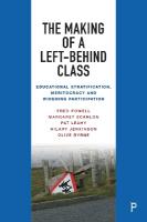 Making of a Left-Behind Class: Educational Stratification, Meritocracy and Widening Participation