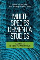 Multi-Species Dementia Studies: Towards an Interdisciplinary Approach