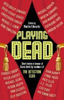 Playing Dead: Short Stories by Members of the Detection Club Main