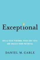 Exceptional: Build Your Personal Highlight Reel and Unlock Your Potential