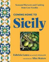 Coming Home to Sicily: Seasonal Harvests and Cooking from Case Vecchie Reissue
