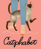 Catphabet: A whimsical celebration of our favourite feline friends, for fans of Grumpy  Cat and What Cats Want