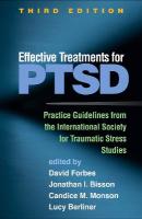 Effective Treatments for PTSD, Third Edition: Practice Guidelines from the International Society for Traumatic Stress  Studies 3rd edition