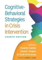Cognitive-Behavioral Strategies in Crisis Intervention, Fourth Edition 4th edition