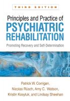 Principles and Practice of Psychiatric Rehabilitation, Third Edition: Promoting Recovery and Self-Determination 3rd edition