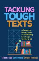 Tackling Tough Texts: A Research-Based Guide to Scaffolding Learning in Grades 6â12