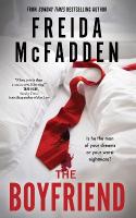 Boyfriend: An Instant Sunday Times Bestseller from the Author of The Housemaid is  Watching