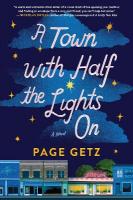 Town with Half the Lights On: A Novel