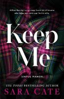 Keep Me: A Dark Enemies to Lovers Billionaire Romance from the Author of The  Salacious Players' Club