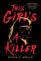 This Girl's a Killer: A Novel