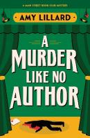 A Murder Like No Author: A Cosy Crime Murder Mystery Set in a Small Town