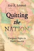 Quitting the Nation: Emigrant Rights in North America