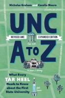 UNC a to Z: What Every Tar Heel Needs to Know About the First State University Revised and Expanded Edition