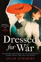 Dressed For War: The Story of Audrey Withers, Vogue editor extraordinaire from the Blitz to  the Swinging Sixties
