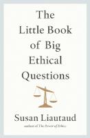 Little Book of Big Ethical Questions