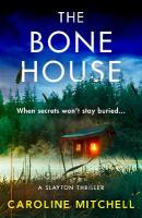 Bone House: A gripping new crime thriller, full of thrills and twists