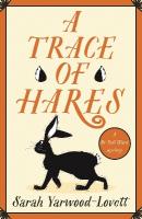 Trace of Hares: The absolutely gripping British cozy murder mystery!