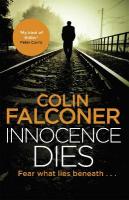 Innocence Dies: A gripping and gritty authentic London crime thriller from the bestselling  author