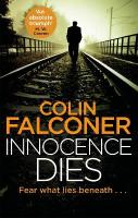 Innocence Dies: A gripping and gritty authentic London crime thriller from the bestselling  author