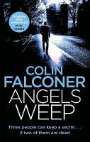 Angels Weep: A twisted and gripping authentic London crime thriller from the bestselling  author