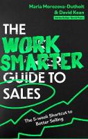 Work Smarter Guide to Sales: The 5-week Shortcut to Superb Sales Performance