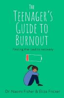Teenager's Guide to Burnout: Finding the Road to Recovery