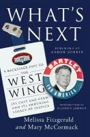 What's Next: A Backstage Pass to The West Wing, Its Cast and Crew, and Its Enduring  Legacy of Service