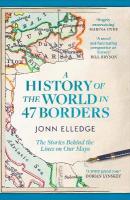 History of the World in 47 Borders: The Sunday Times #1 Bestseller
