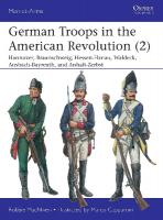 German Troops in the American Revolution (2): Hannover, Braunschweig, Hessen-Hanau, Waldeck, Ansbach-Bayreuth, and  Anhalt-Zerbst