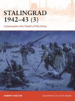 Stalingrad 194243 (3): Catastrophe: the Death of 6th Army