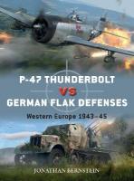 P-47 Thunderbolt vs German Flak Defenses: Western Europe 194345