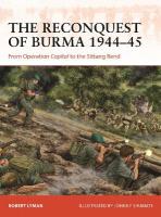 Reconquest of Burma 194445: From Operation Capital to the Sittang Bend