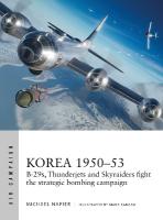 Korea 195053: B-29s, Thunderjets and Skyraiders fight the strategic bombing campaign