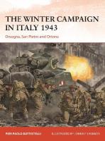 Winter Campaign in Italy 1943: Orsogna, San Pietro and Ortona