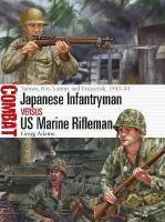Japanese Infantryman vs US Marine Rifleman: Tarawa, Roi-Namur, and Eniwetok, 194344