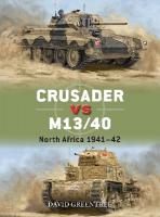 Crusader vs M13/40: North Africa 194142