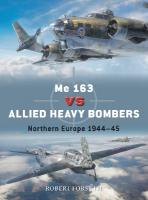 Me 163 vs Allied Heavy Bombers: Northern Europe 194445