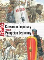 Caesarian Legionary vs Pompeian Legionary: Romes Civil War 4945 BC