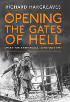 Opening the Gates of Hell: Operation Barbarossa, JuneJuly 1941