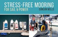 Stress-Free Mooring: For Sail and Power