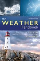 Weather Handbook: The Essential Guide to How Weather is Formed and Develops 4th edition