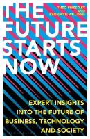 Future Starts Now: Expert Insights into the Future of Business, Technology and Society