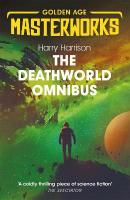Deathworld Omnibus: Deathworld, Deathworld Two, and Deathworld Three