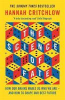 Science of Fate: The New Science of Who We Are - And How to Shape our Best Future