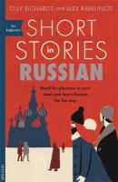 Short Stories in Russian for Beginners: Read for pleasure at your level, expand your vocabulary and learn Russian  the fun way!