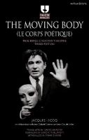 Moving Body (Le Corps Poétique): Teaching Creative Theatre 3rd edition