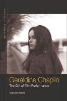 Geraldine Chaplin: The Gift of Film Performance 75,000 ed.
