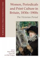 Women, Periodicals and Print Culture in Britain, 1830s 1900s: The Victorian Period